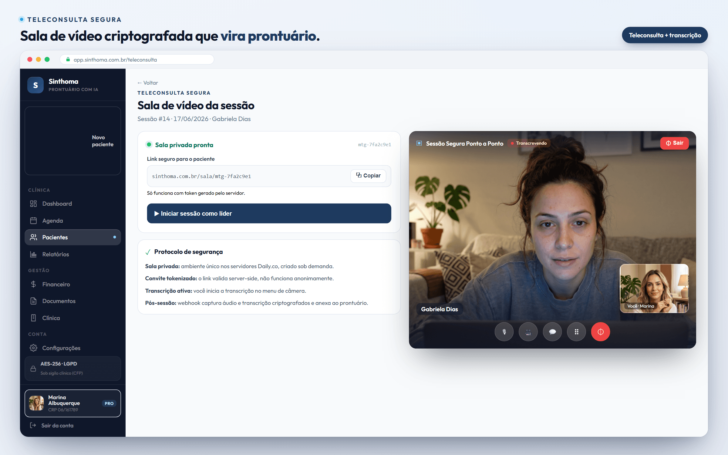 Teleconsulta segura com vídeo criptografado e transcrição que vira prontuário.